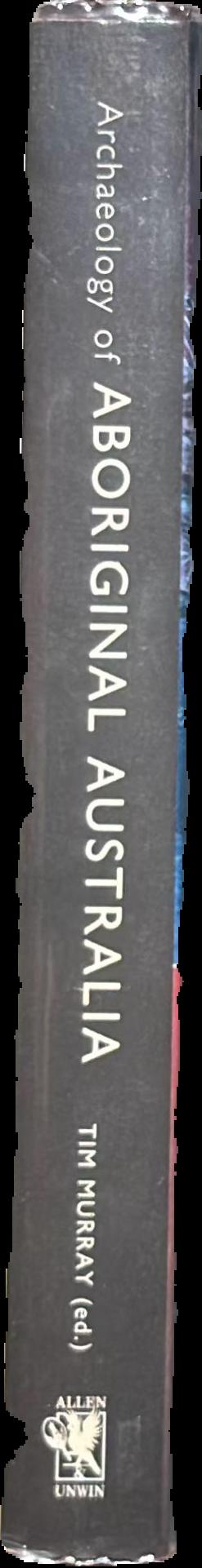 Archaeology of Aboriginal Australia : a reader live spine