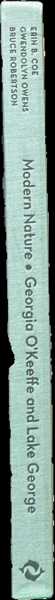 Modern nature : Georgia O'Keeffe and Lake George live spine