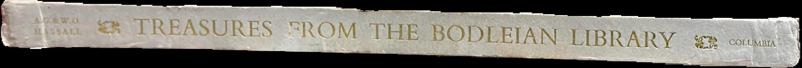 Treasures from the Bodleian Library / A. G. and Dr. W. O. Hassall ; introduction by Dr. R. W. Hunt live spine