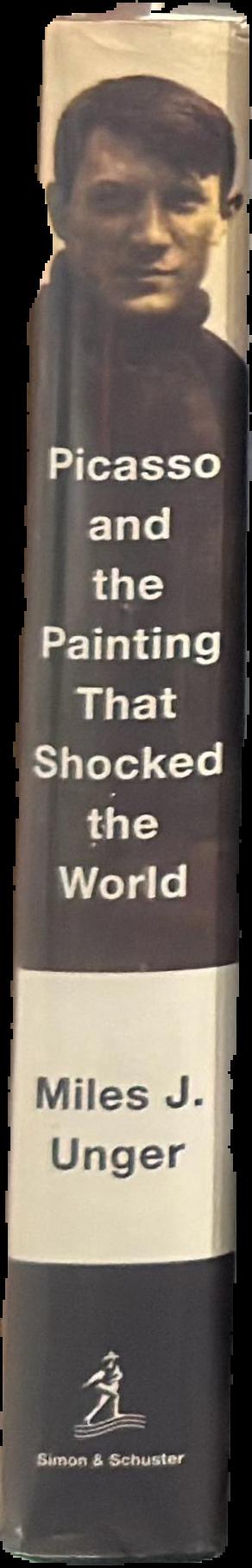 Picasso and the painting that shocked the world / Miles J. Unger live spine