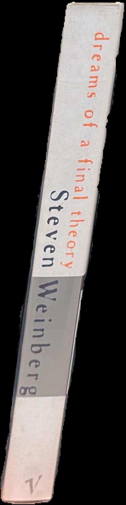 Dreams of a final theory : the search for the fundamental laws of nature live spine