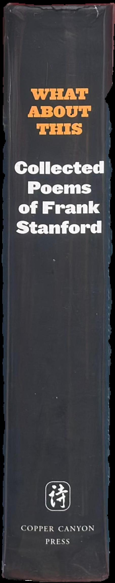 What about this : collected poems of Frank Stanford / edited by Michael Wiegers live spine