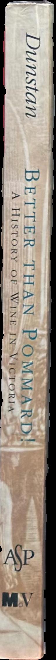 Better than Pommard! : a history of wine in Victoria live spine