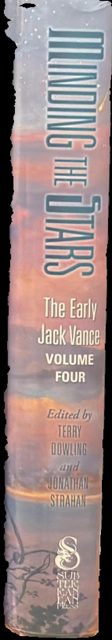 Minding the stars : the early Jack Vance, volume four/ edited by Terry Dowling and Jonathan Strahan live spine