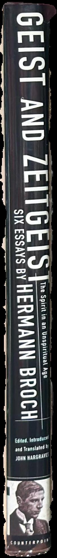 Geist and zeitgeist : the spirit in an unspirited age : six essays live spine