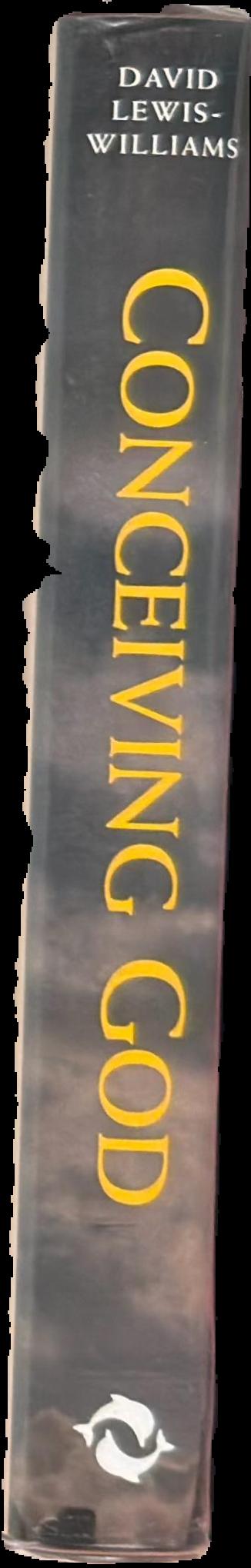 Conceiving god : the cognitive origin and evolution of religion live spine
