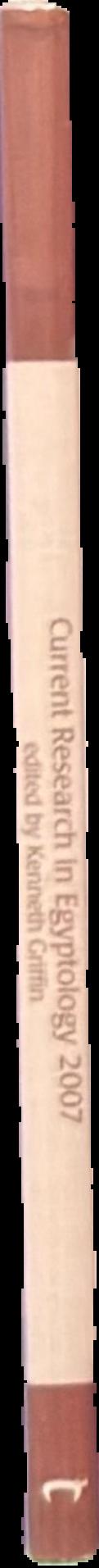 Current research in Egyptology 2007 : proceedings of the eighth annual symposium, Swansea University April 2007 live spine