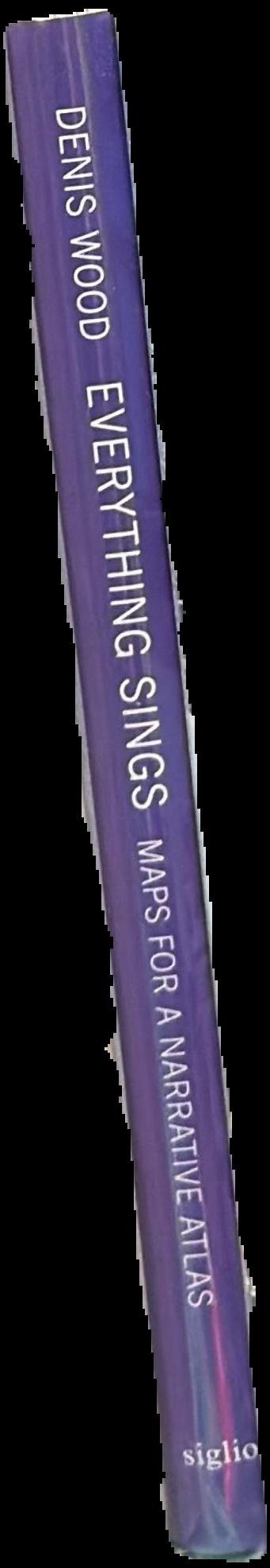Everything sings : maps for a narrative atlas live spine