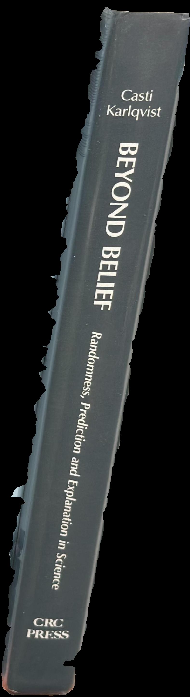 Beyond belief : randomness, prediction and explanation in science live spine