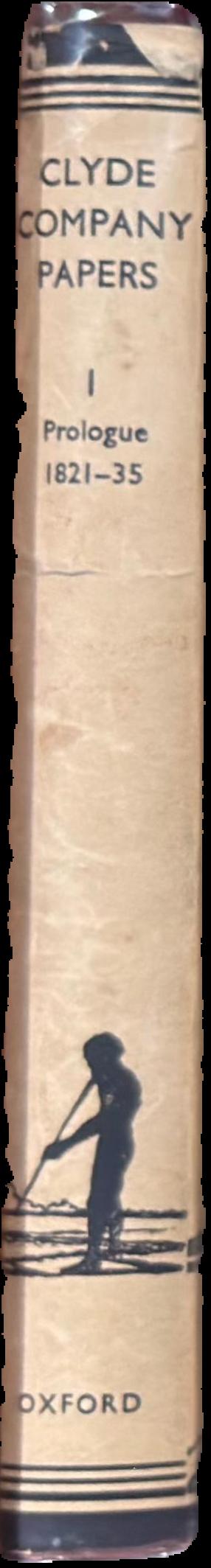 Clyde Company papers : I prologue 1821-35 live spine