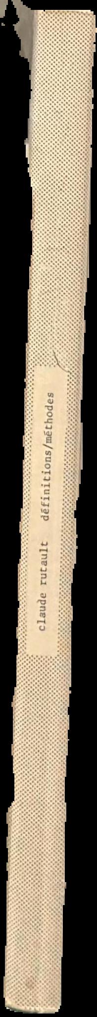 Claude Rutault : definitions/methods 1973- live spine