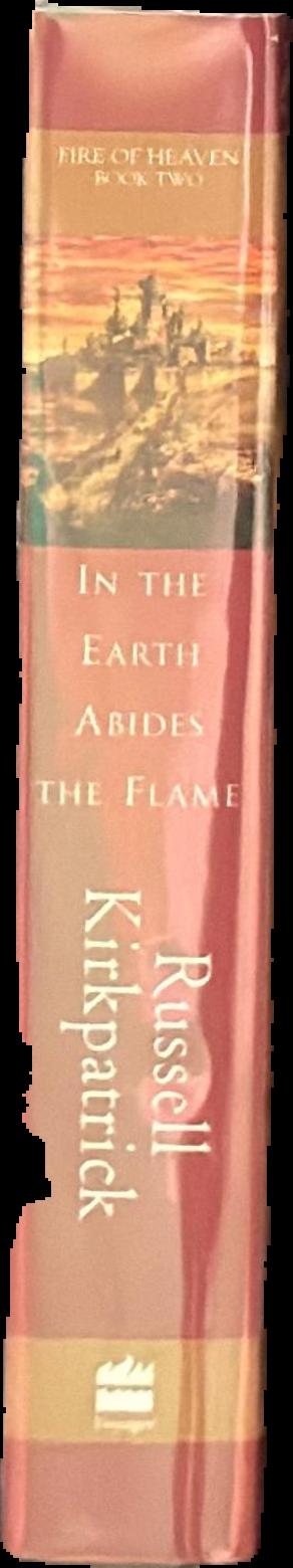 In the earth abides the flame : fire of heaven : book two live spine