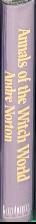Annals of the witch world : witch world web of the witch world year of the unicorn / Andre Norton live spine