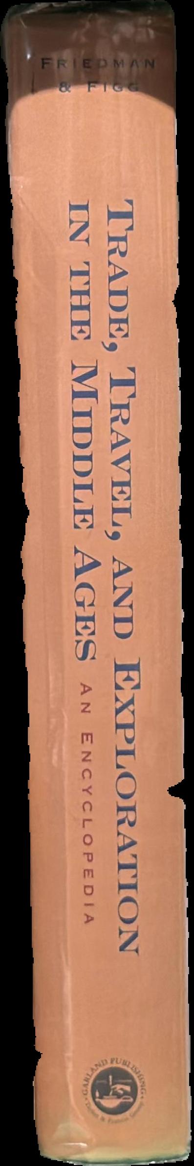 Trade, travel, and exploration in the Middle Ages : an encyclopedia live spine