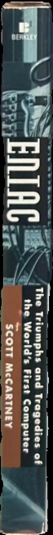 ENIAC : the triumphs and tragedies of the world's first computer live spine