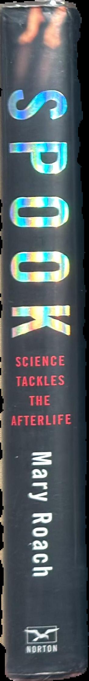 Spook : science tackles the afterlife / Mary Roach live spine