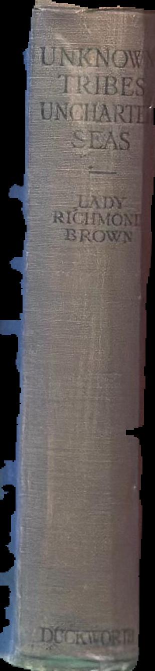 Unknown tribes uncharted seas / by Lady Richmond Brown live spine