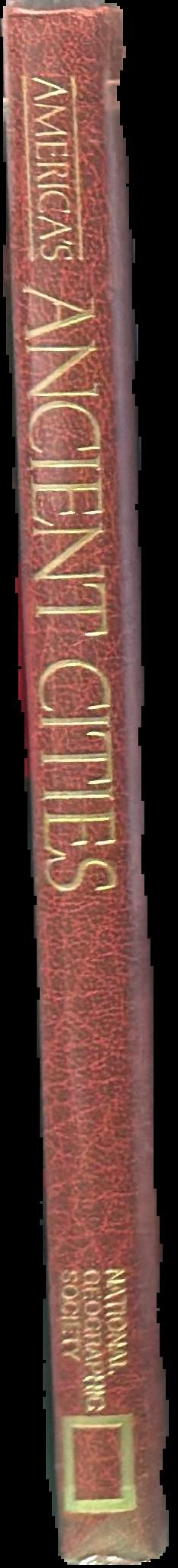 America's ancient cities / Gene S. Stuart ; photographed by Richard Alexander Cooke III ; paintings by Tom H. Hall live spine