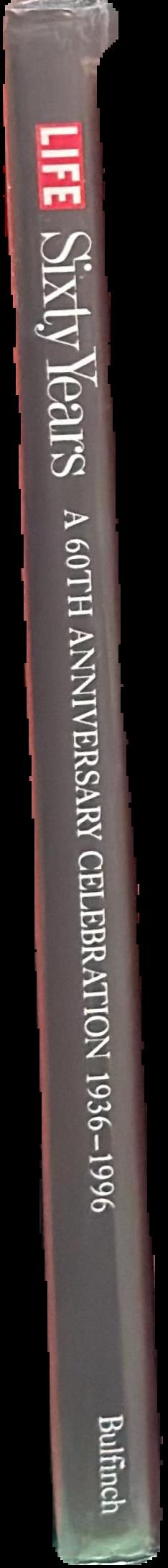 Life : sixty years : a 60th anniversary celebration 1936-1996 live spine
