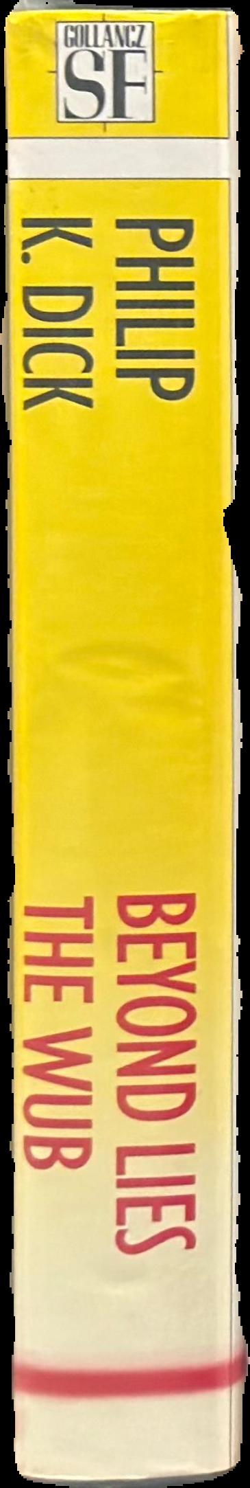 Beyond lies the wub : the collected stories of Philip K. Dick : volume one live spine