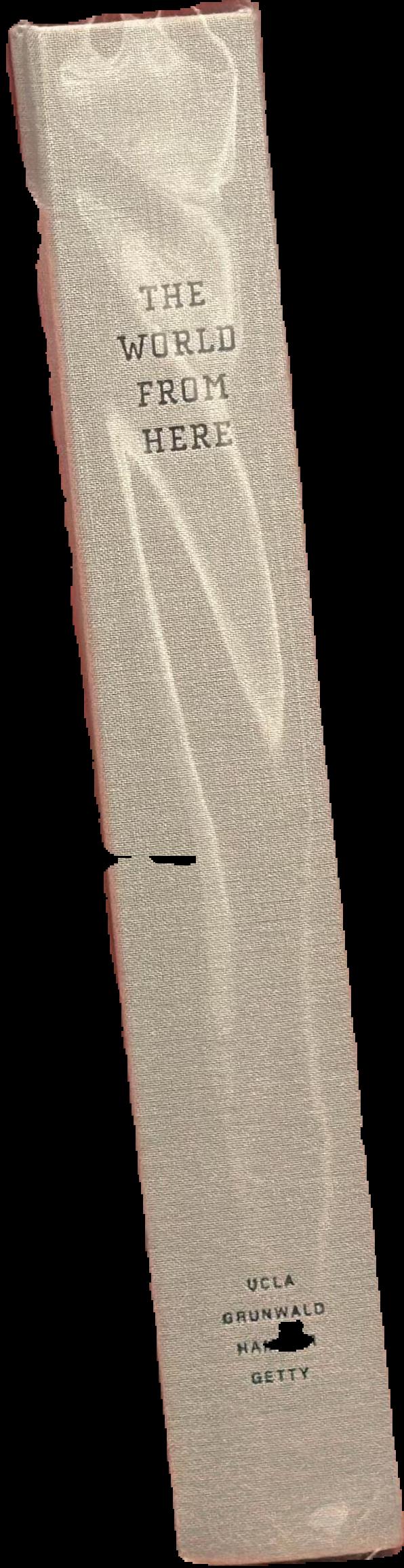 The world from here : treasures of the great libraries of Los Angeles live spine