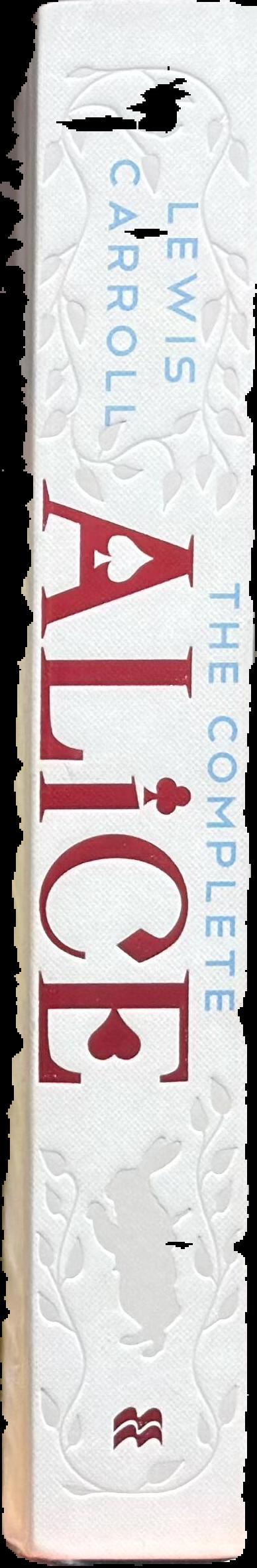 The complete Alice / Lewis Carroll ; with the original illustrations by Sir John Tenniel ; coloured by Harry Theaker and Diz Wallis live spine