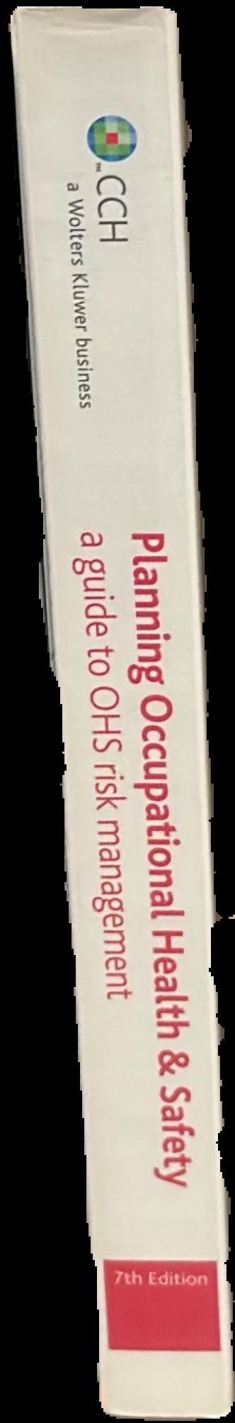 Planning occupational health and safety : a guide to OHS risk management live spine