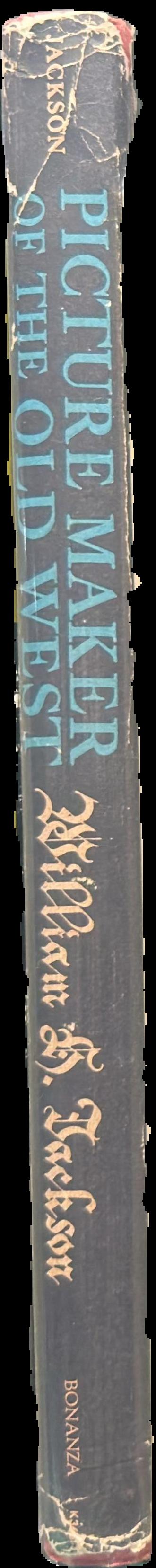 Picture maker of the Old West : William H. Jackson live spine