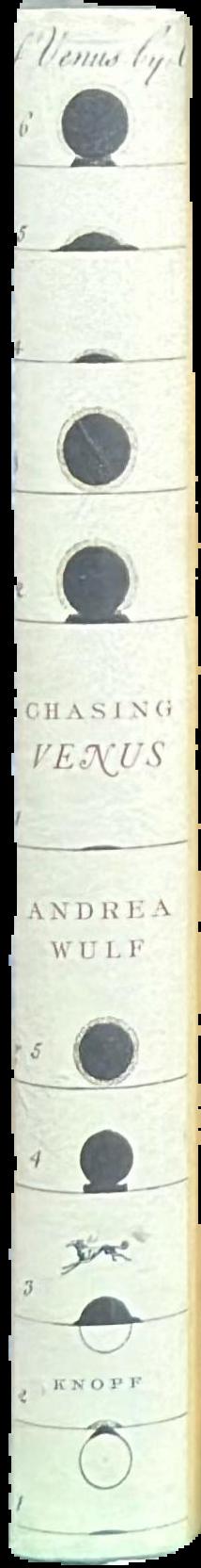 Chasing Venus : the race to measure the heavens / Adrea Wulf live spine
