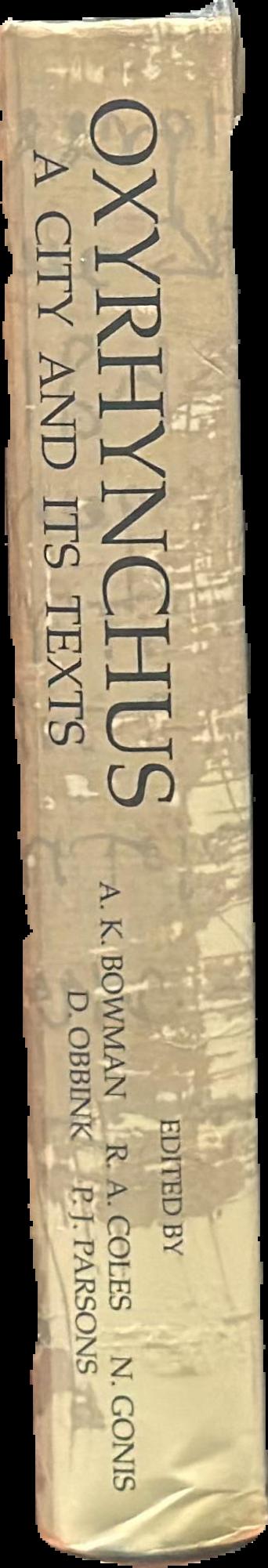 Oxyrhynchus : a city and its texts live spine