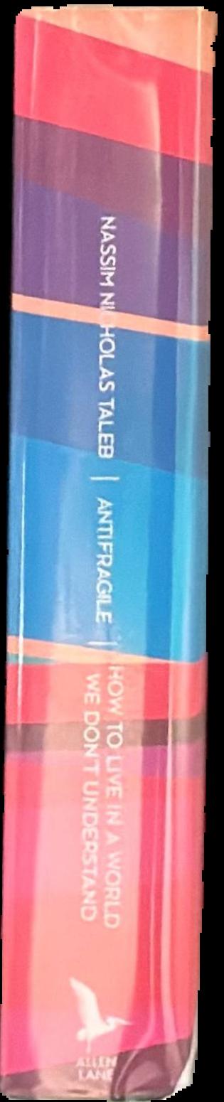 Antifragile : how to live in a world we don't understand / Nassim Nicholas Taleb live spine