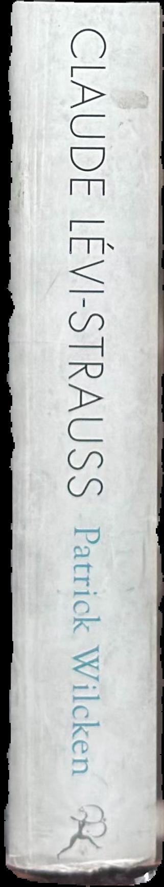Claude Levi-Strauss : the poet in the laboratory live spine