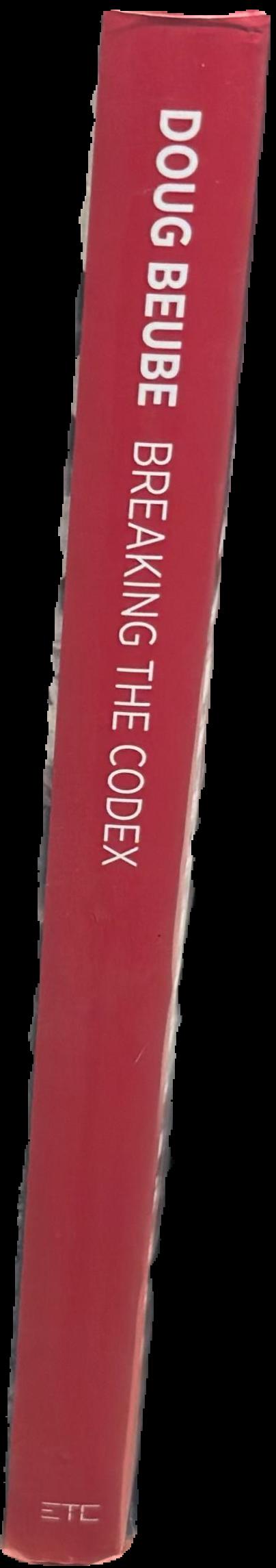 Doug Beube : breaking the codex : bookwork, collage and mixed media live spine