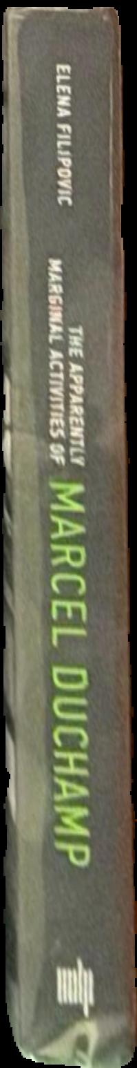 The apparently marginal activities of Marcel Duchamp live spine