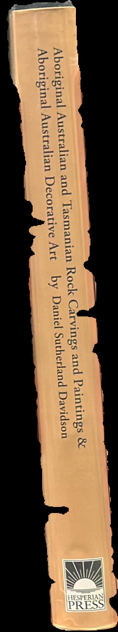Aboriginal Australian and Tasmanian rock carvings and paintings with a preliminary consideration of Aboriginal Australian decorative art live spine