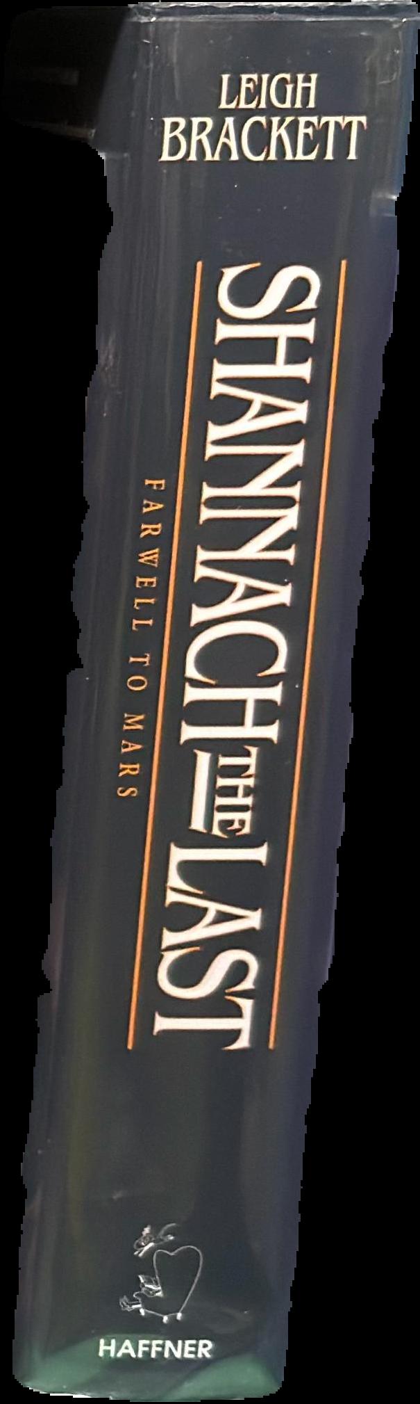 Shannach - the last : farewell to Mars / Leigh Brackett ; introduction by Anne McCaffrey live spine