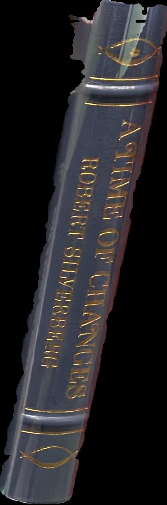 A time of changes / by Robert Silverberg ; introduction by Joe Haldeman ; artwork by Randy Lagana live spine