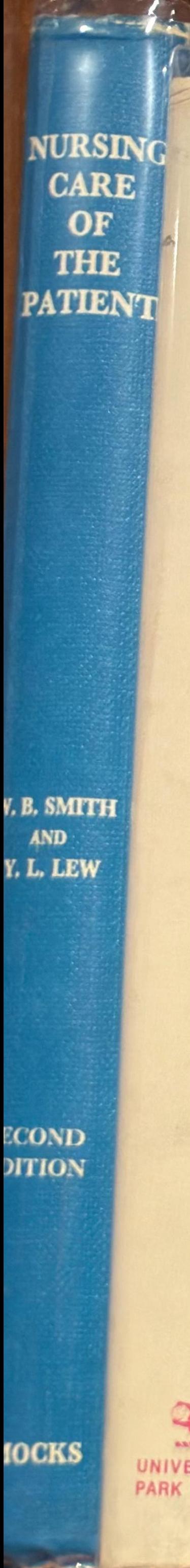 Nursing care of the patient / W. B. Smith ; Y. L. Lew ; consultants M. K. Doherty ; O. I. Ring live spine