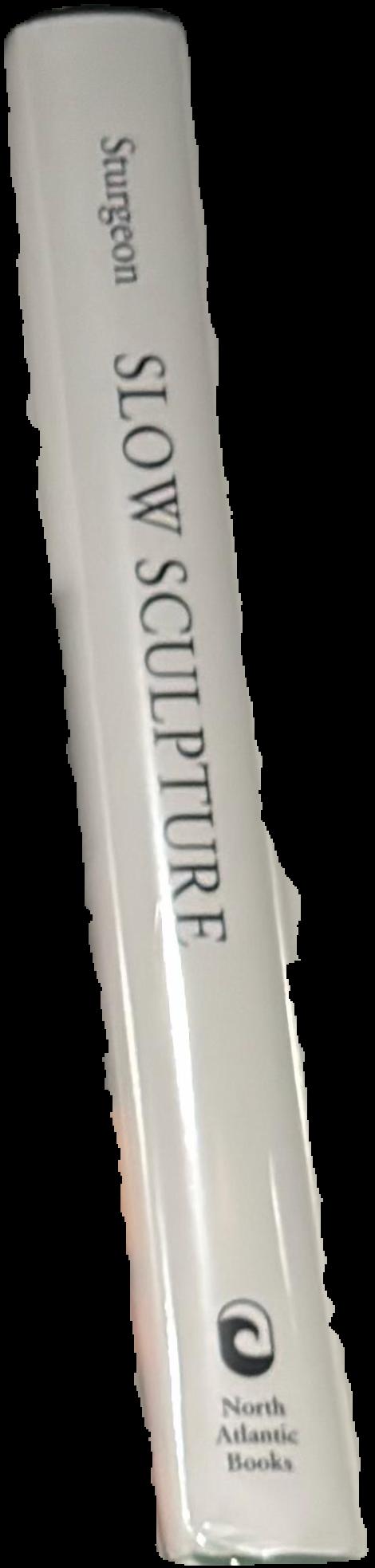 Slow sculpture : volume XII : the complete stories of Theodore Sturgeon live spine