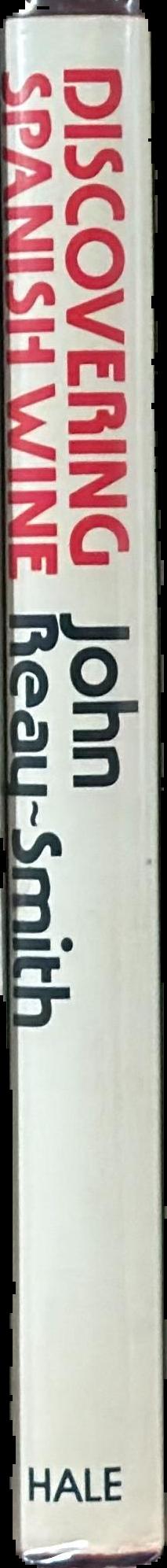 Discovering Spanish wine / John Reay-Smith live spine