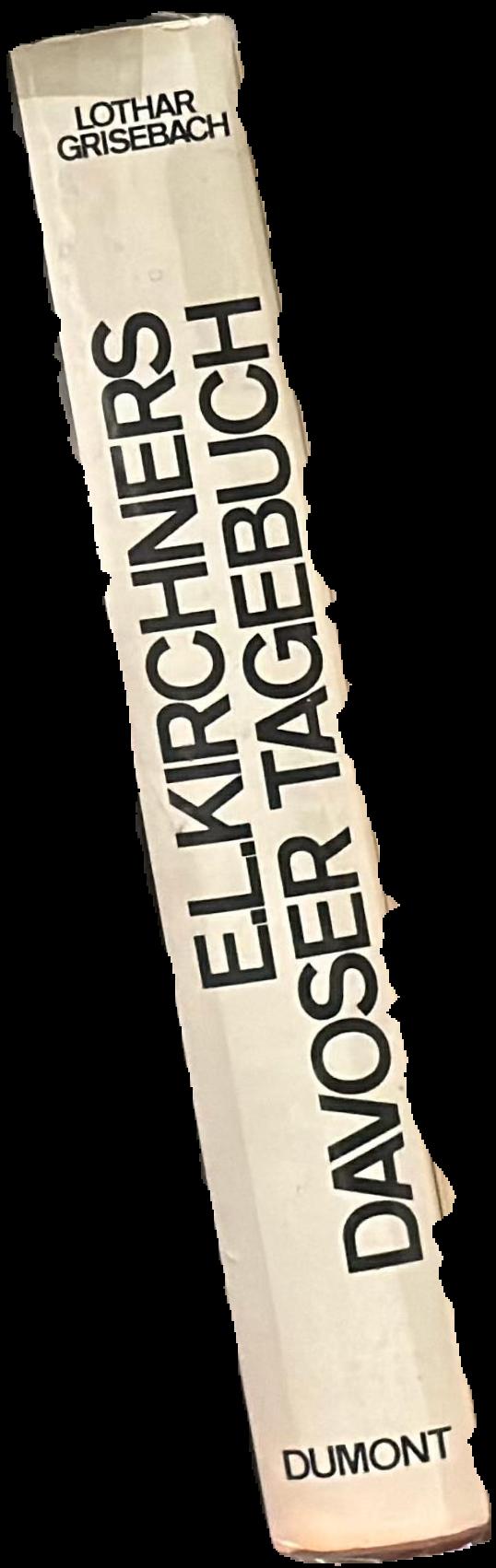 E. L. Kirchners davoser tagebuch : eine darstellung des malers und eine sammlung seiner schriften live spine