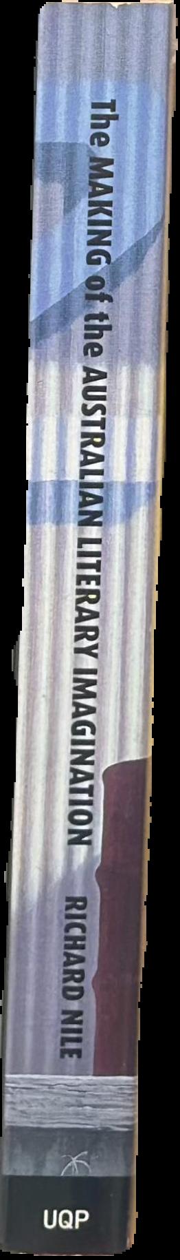 The making of the Australian literary imagination / Richard Nile live spine