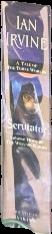 Scrutator : volume three of the well of echoes : a tale of three worlds / Ian Irvine live spine