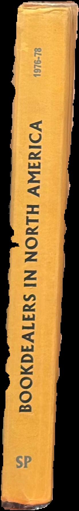 Book dealers in North America 1976–78 : a directory of dealers in secondhand and antiquarian books in Canada and the United States of America live spine