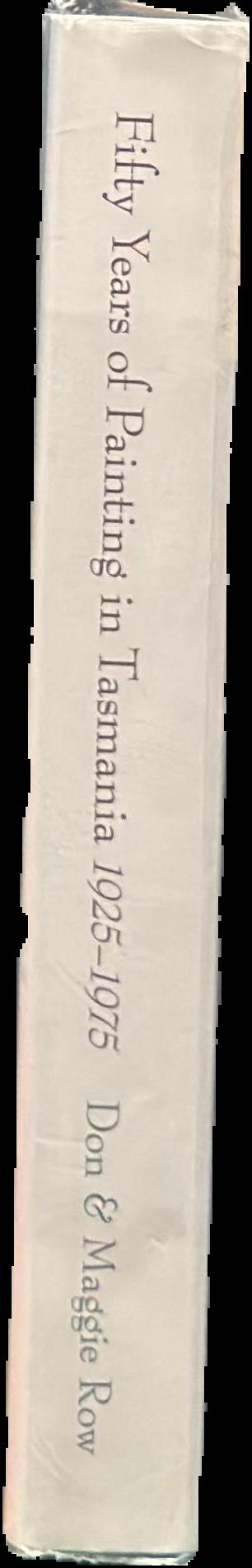 Fifty years of painting in Tasmania 1925-1975 live spine