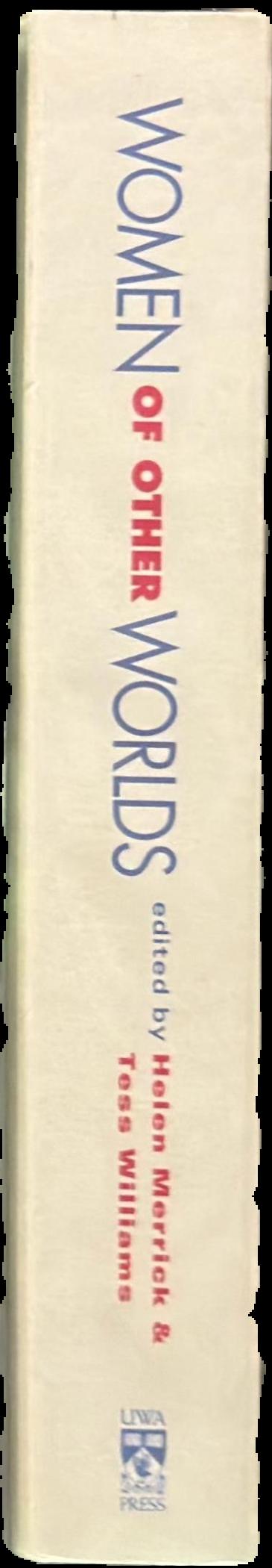 Women of other worlds : excursions through science fiction and feminism live spine