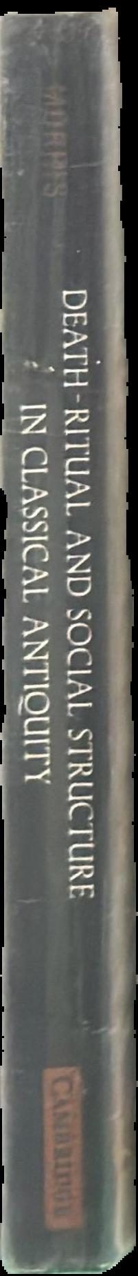 Death-ritual and social structure in classical antiquity / Ian Morris live spine