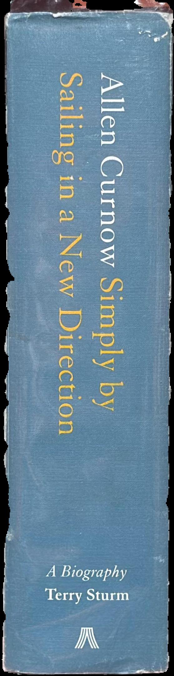 Allen Curnow : simply by sailing in a new direction : a biography live spine