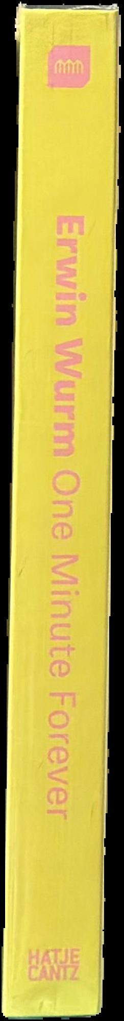Erwin Wurm : one minute forever live spine