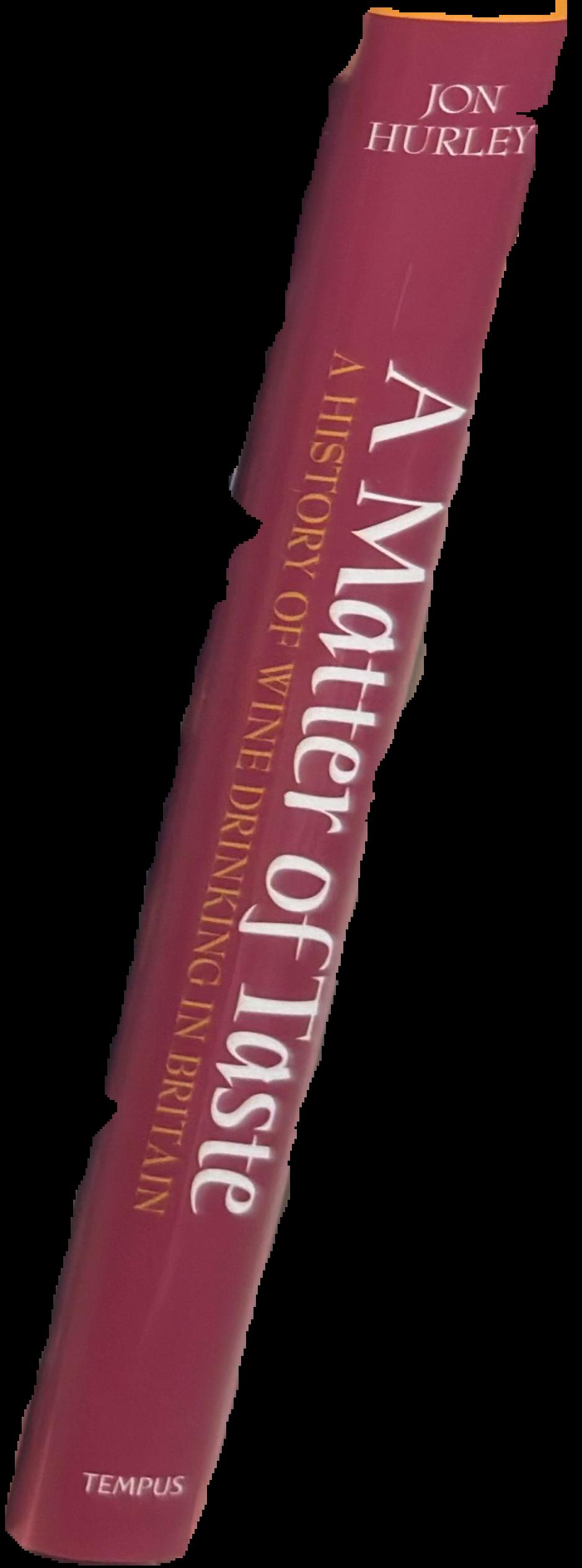 A matter of taste : a history of wine drinking in Britain live spine